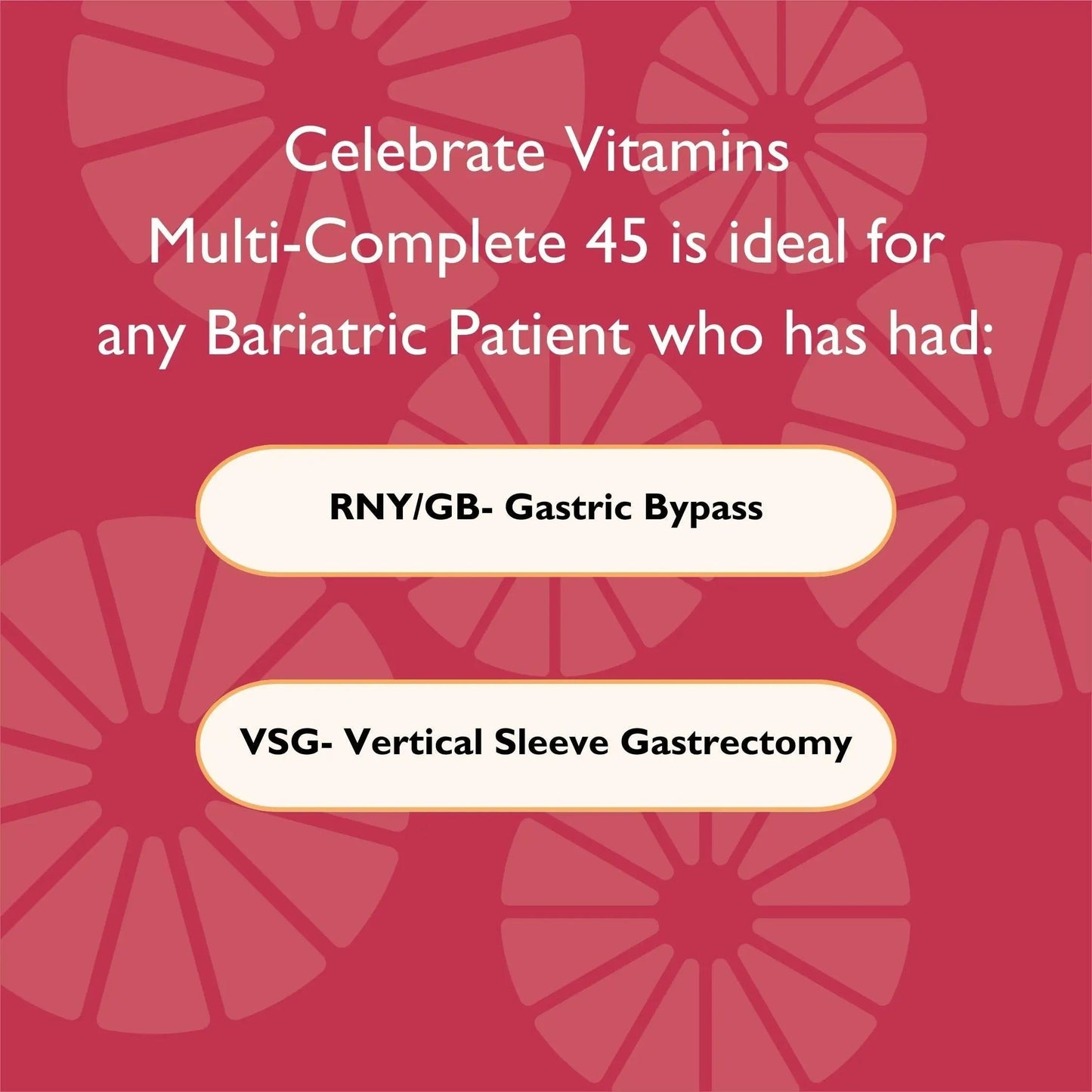 Celebrate Vitamins Multi-Complete | Bariatric Multivitamin with 45 mg Iron—Daily Essential Vitamins & Minerals Celebrate Bariatric SupplementsBuy Supplements Australia