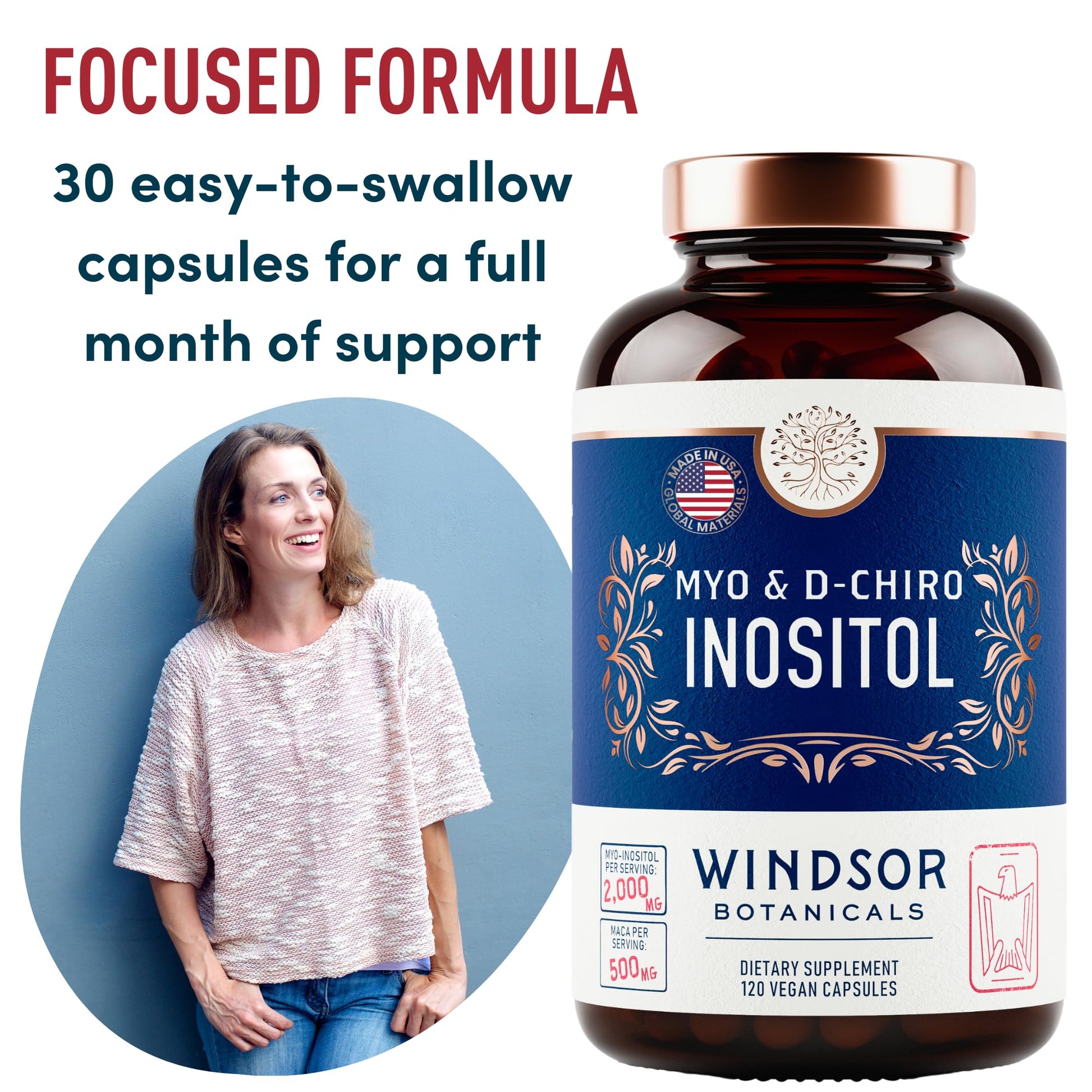 Myo-Inositol & D-Chiro Inositol 40:1 Ratio 2,000 mg - PCOS Supplements with Maca Root & Ashwagandha - Ovarian Health Support Vitamins - Hormone & Fertility Supplements for Women - 120 Vegan Caps WINDSOR BOTANICALSBuy Supplements Australia