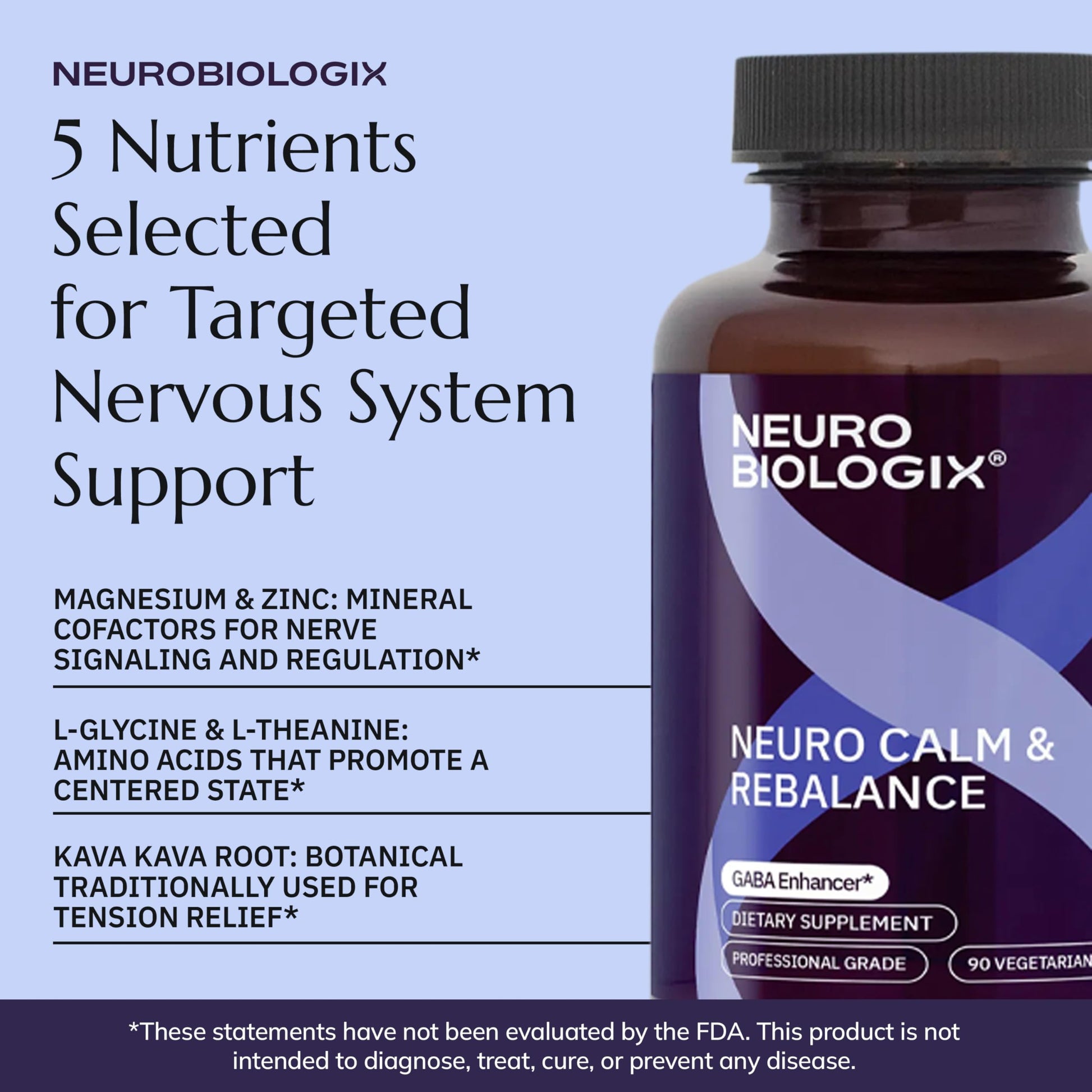 Neurobiologix Neuro Calm & Rebalance, L Theanine, Magnesium, Zinc & Kava Kava Complex for Calm Mood Balance and Stress Support, GABA Activity Support Supplement, Gluten Free, Vegetarian, 90 Capsules NeurobiologixBuy Supplements Australia