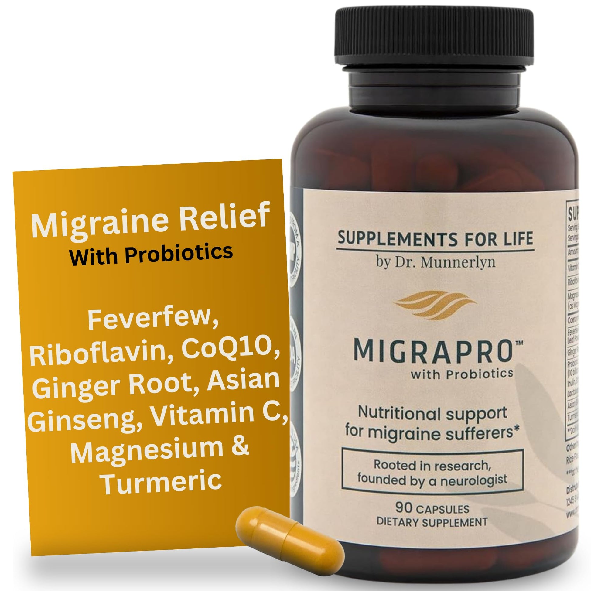 Dr. Munnerlyn MigraPro with Probiotics, Brain and Gut Health Support Supplement with Magnesium, Riboflavin, CoQ10, Ginger Root, Asian Ginseng, Vitamin C, Feverfew & Turmeric, Gluten Free, 90 Capsules - Maple Wellness Supplements